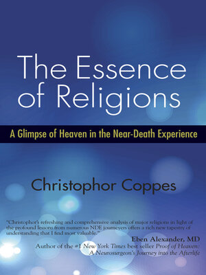 cover image of The Essence of Religions: a Glimpse of Heaven in the Near-Death Experience